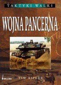 Okładka: Tim Ripley - Wojna pancerna