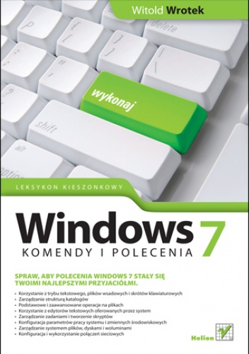 Okładka: Witold Wrotek - Windows 7. Komendy i polecenia. Leksykon kieszonkowy