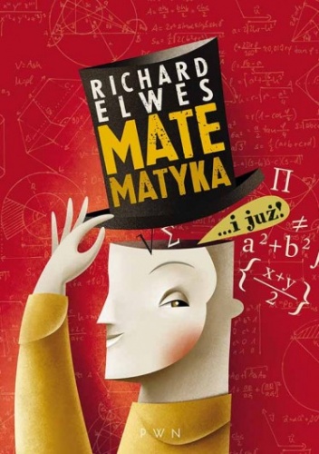 Okładka: Richard Elwes - Matematyka… i już!