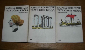 Okładka: Natalia Rolleczek - Trzy córki króla t. 1-3