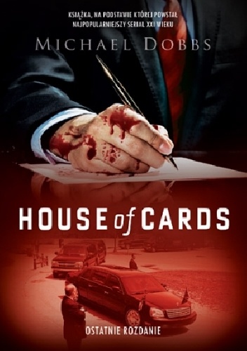 Okładka: Michael Dobbs - House of Cards. Ostatnie rozdanie