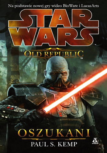 Okładka: Paul S. Kemp - The Old Republic: Oszukani