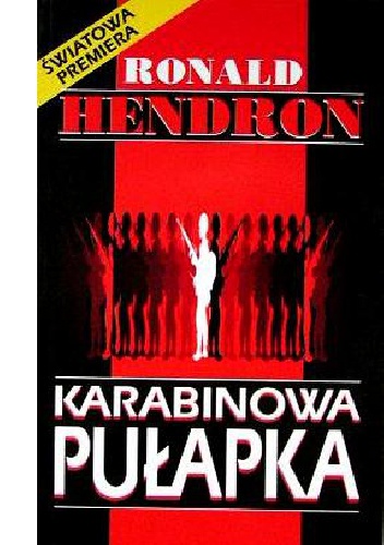 Okładka: Ronald James Hendron - Karabinowa pułapka