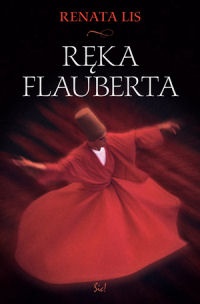 Okładka: Renata Lis - Ręka Flauberta