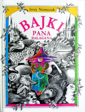 Okładka: Jerzy Niemczuk - Bajki pana Bałagana