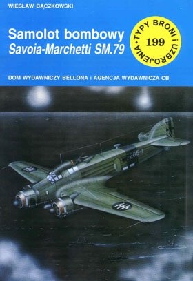 Okładka: Wiesław Bączkowski - Samolot bombowy Savoia-Marchetti SM.79