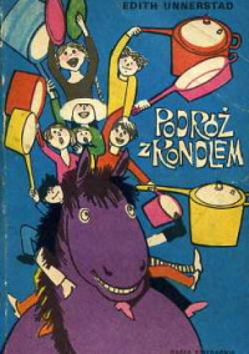 Okładka: Edith Alice Unnerstad - Szalone wakacje czyli podróż z rondlem