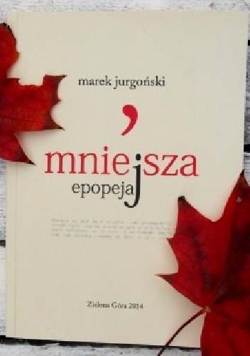 Okładka: Marek Jurgoński - Mniejsza epopeja