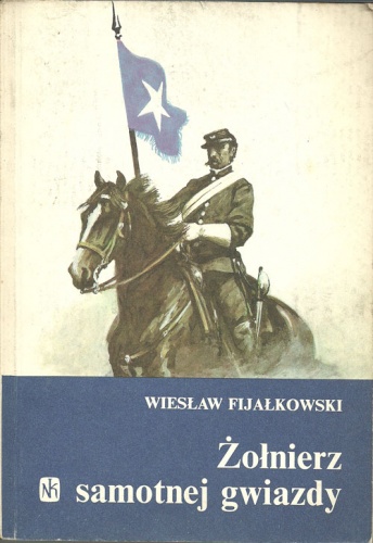 Okładka: Wiesław Fijałkowski - Żołnierz samotnej gwiazdy