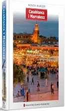Okładka:  praca zbiorowa - Miasta Marzeń. Casablanca i Marrakesz