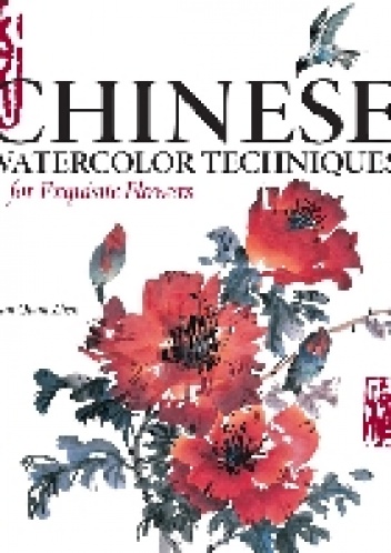 Okładka: Lian Quan Zhen - Chinese Watercolor Techniques for Exquisite Flowers