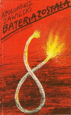 Okładka: Apoloniusz Zawilski - Bateria została