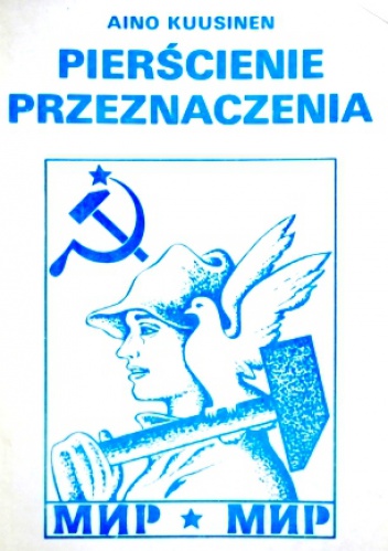 Okładka: Aino Kuusinen - Pierścienie przeznaczenia. Życie w sowieckiej Rosji od czasów Lenina do czasów Breżniewa