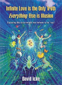 Okładka: David Icke - Infinite Love is the Only Truth, Everything Else is Illusion