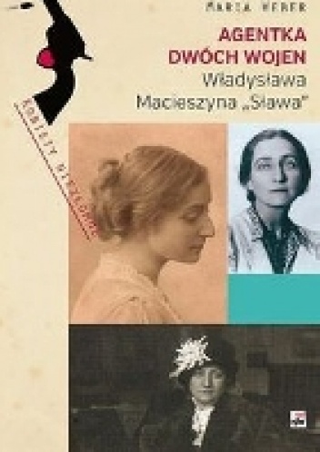 Okładka:  - Maria Weber "Agentka dwóch wojen”