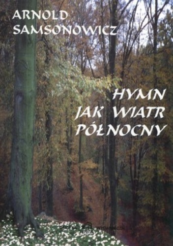 Okładka: Arnold Samsonowicz - Hymn jak wiatr północny