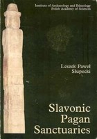 Okładka: Leszek Paweł Słupecki - Slavonic Pagan Sanctuaries