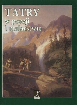 Okładka: Justyna Chłap-Nowakowa - Tatry w poezji i malarstwie