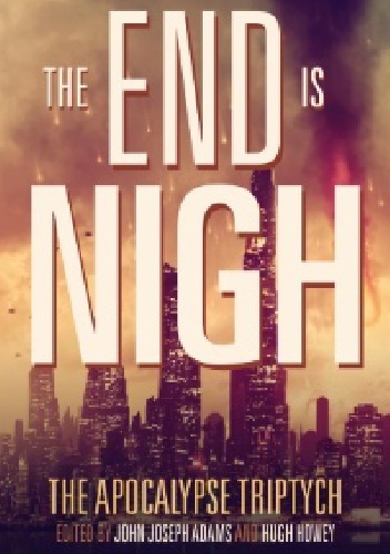 Okładka: John Joseph Adams - The End is Nigh