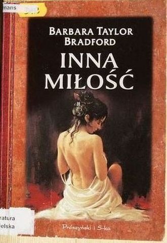 Okładka: Barbara Taylor Bradford - Inna miłość