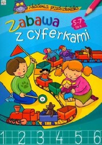Okładka: Agnieszka Bator - Zabawa z cyferkami. Akademia przedszkolaka