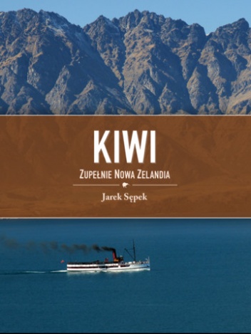 Okładka: Jarek Sępek - Kiwi. Zupełnie Nowa Zelandia