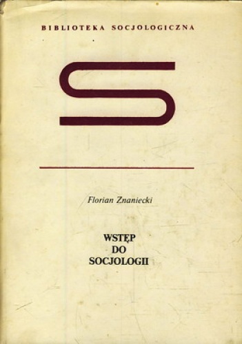 Okładka: Florian Znaniecki - Wstęp do socjologii