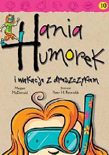 Okładka: Megan McDonald - Hania Humorek i wakacje z dreszczykiem