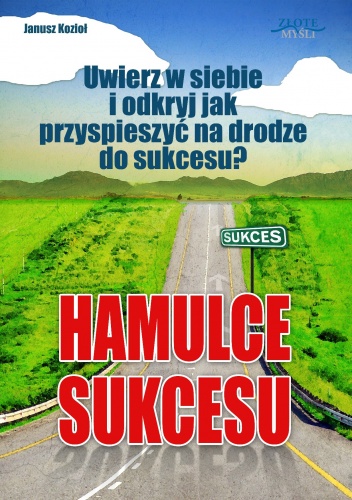 Okładka: Janusz Kozioł - Hamulce Sukcesu