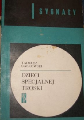 Okładka: Tadeusz Gałkowski - Dzieci specjalnej troski