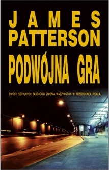 Okładka: James Patterson - Podwójna gra