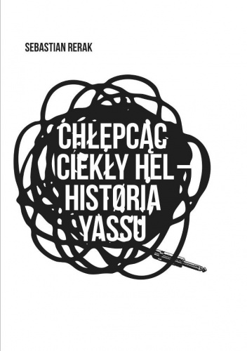 Okładka: Sebastian Rerak - Chłepcąc ciekły hel – histøria yassu