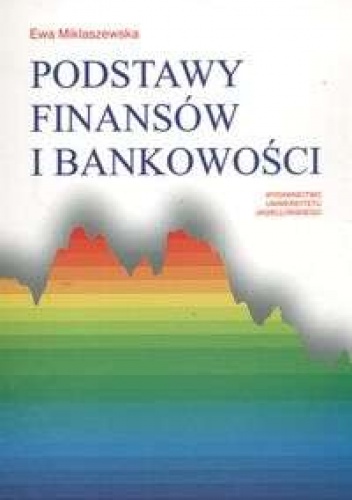 Okładka: Ewa Miklaszewska - Podstawy finansów i bankowości