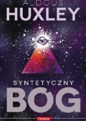 Okładka: Aldous Huxley - Syntetyczny Bóg