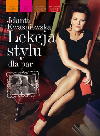 Okładka: Jolanta Kwaśniewska - Lekcja stylu dla par