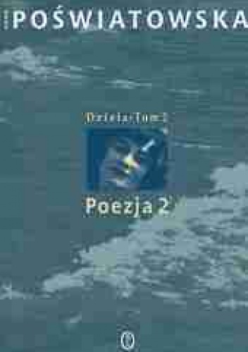 Okładka: Halina Poświatowska - Dzieła. Tom 2. Poezja