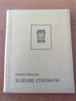 Okładka: Krzysztof Dąbrowski - Śladami Etrusków