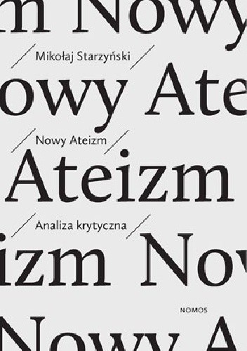 Okładka: Mikołaj Starzyński - Nowy ateizm. Analiza krytyczna
