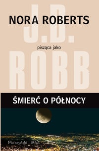 Okładka: J.D. Robb - Śmierć o północy