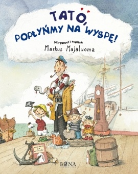 Okładka: Markus Majaluoma - Tato, popłyńmy na wyspę!
