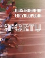 Okładka:  praca zbiorowa - Ilustrowana Encyklopedia Sportu