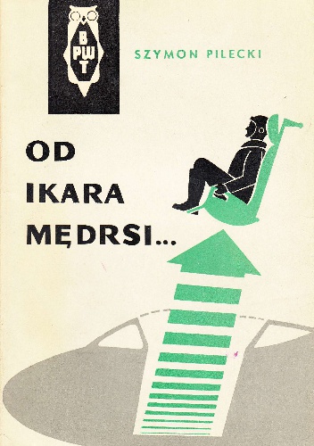 Okładka: Szymon Pilecki - Od Ikara mędrsi