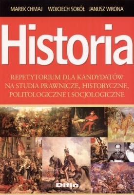 Okładka: Wojciech Sokół - Historia. Repetytorium dla kandydatów na studia prawnicze, historyczne, politologiczne i socjologiczne