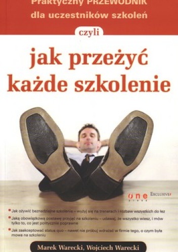 Okładka: Marek Warecki - Praktyczny PRZEWODNIK dla uczestników szkoleń, czyli jak przeżyć każde szkolenie