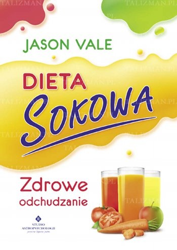 Okładka: Jason Vale - Dieta sokowa - zdrowe odchudzanie