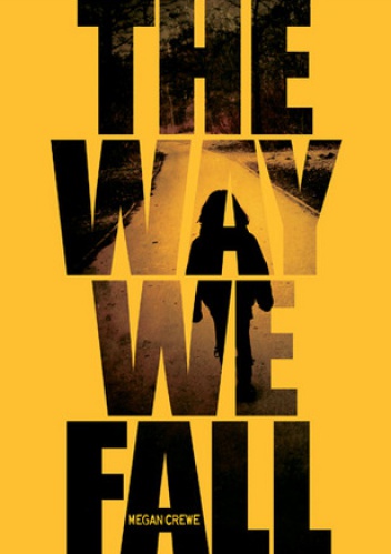Okładka: Megan Crewe - The Way We Fall