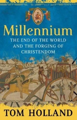Okładka: Tom Holland - Millennium: The End of the World and the Forging of Christendom