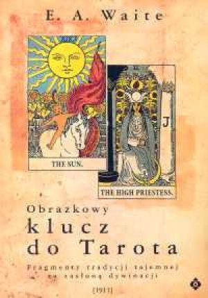 Okładka: Arthur Edward Waite - Obrazkowy klucz do Tarota