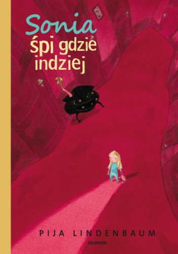 Okładka: Pija Lindenbaum - Sonia śpi gdzie indziej
