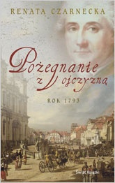 Okładka: Renata Czarnecka - Pożegnanie z ojczyzną: rok 1793